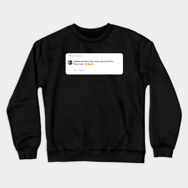 @carlxo.xo comments 02 Crewneck Sweatshirt by benprenart